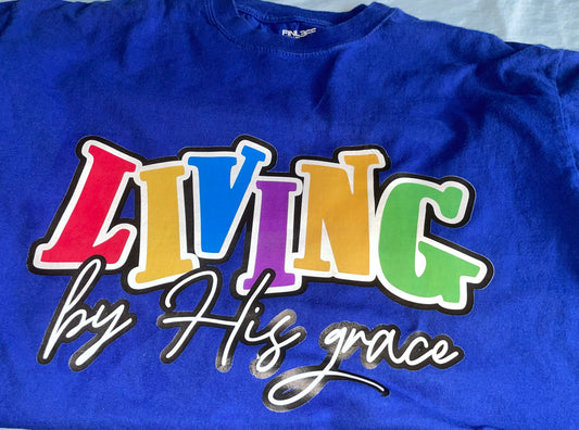 Living by his grace t shirt